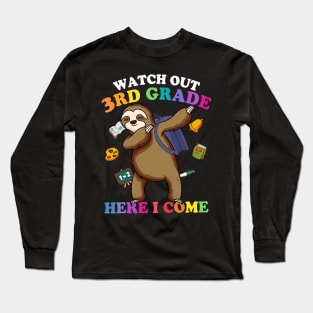 Funny Sloth Watch Out 3rd grade Here I Come Long Sleeve T-Shirt